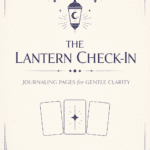 Lantern Journaling Pages (capture what’s true after the shift)